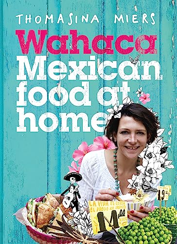 Wahaca - Mexican Food at Home von Hodder & Stoughton